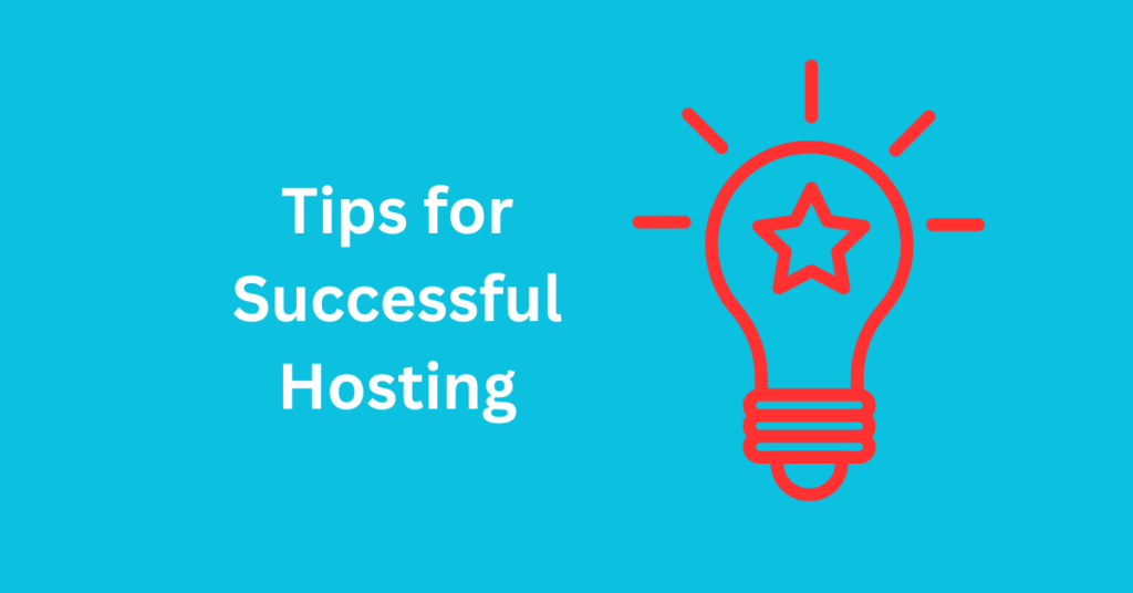 Tips for Successful Hosting